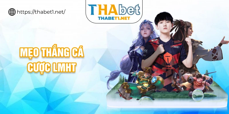 Mẹo thắng cá cược LMHT
